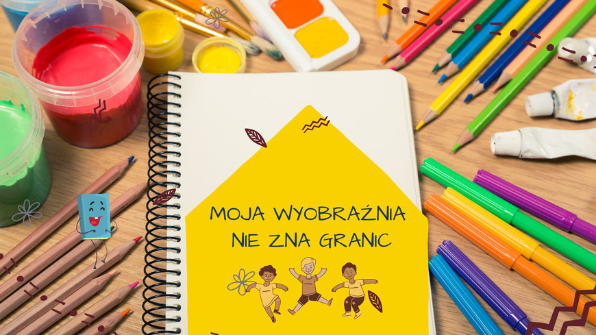 Obrazek promujący zajęcia Moja wyobraźnia nie zna granic