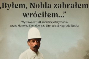 Wystawa „Byłem, Nobla zabrałem, wróciłem…”